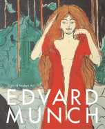 Edvard Munch: Signs of Modern Art - Munch, Edvard, and Buchhart, Dieter (Editor), and Kuster, Ulf (Text by)