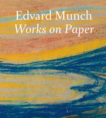 Edvard Munch: Works on Paper - Bruteig, Magne (Editor), and Falck, Ute Kuhlemann (Editor)