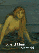 Edvard Munch's Mermaid