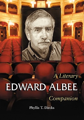 Edward Albee: A Literary Companion - Dircks, Phyllis T