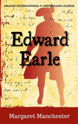 Edward Earle: The Story of a Highwayman - Manchester, Margaret