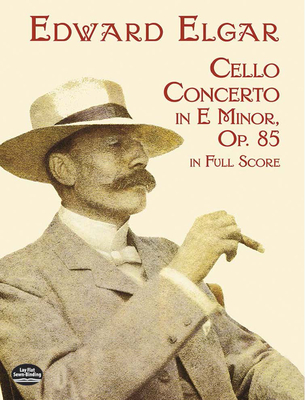 Edward Elgar: Cello Concerto In E Minor Op.85 - Full Score - Elgar, Edward