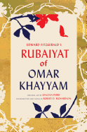 Edward Fitzgerald's Rubaiyat of Omar Khayyam: With Paintings by Lincoln Perry and an Introduction and Notes by Robert D. Richardson