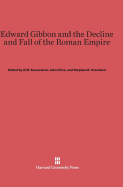 Edward Gibbon & the Decline & Fall of the Roman Empire
