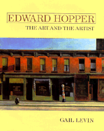 Edward Hopper: The Art and the Artist - Whitney Museum of American Art, and Levin, Gail, and Hopper, Edward