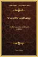 Edward Howard Griggs: His Personality and Work (1911)