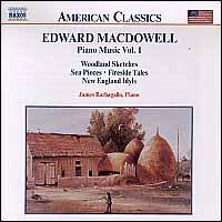 Edward MacDowell: Piano Music, Vol. 1 - James Barbagallo (piano)