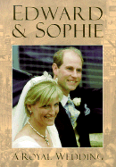 Edward & Sophie: A Royal Wedding