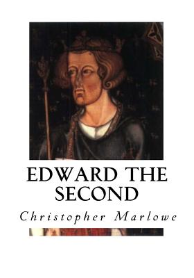 Edward the Second - Marlowe, Christopher, Professor