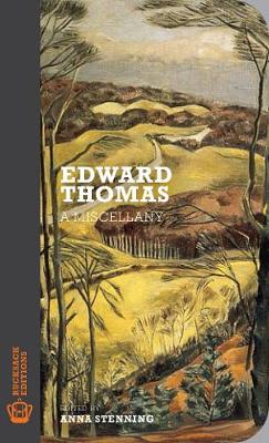Edward Thomas: A Miscellany - Thomas, Edward, and Stenning, Anna (Editor)
