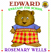 Edward Unready for School - Wells, Rosemary