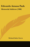 Edwards Amasa Park: Memorial Address (1900)