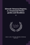 Edwards' Botanical Register, Or, Ornamental Flower-Garden and Shrubbery: 30