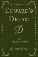 Edward's Dream (Classic Reprint)