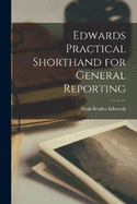 Edwards Practical Shorthand for General Reporting