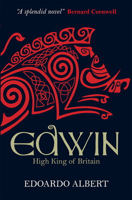 Edwin: High King of Britain - Albert, Edoardo