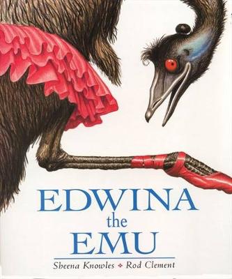 Edwina the Emu - Knowles, Sheena