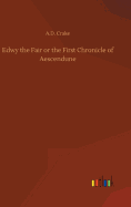 Edwy the Fair or the First Chronicle of Aescendune