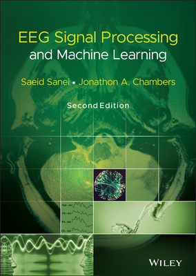 EEG Signal Processing and Machine Learning - Sanei, Saeid, and Chambers, Jonathon A.