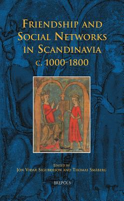 EER 05 Friendship and Social Networks in Scandinavia Sigurosson - Sigurdsson, Jon Vidar (Editor), and Smaberg, Thomas (Editor)