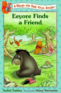 Eeyore Finds Friends - Gaines, Isabel, and Disney Press