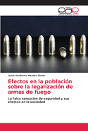 Efectos en la poblaci?n sobre la legalizaci?n de armas de fuego