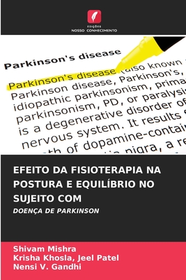 Efeito Da Fisioterapia Na Postura E Equilbrio No Sujeito Com - Mishra, Shivam, and Jeel Patel, Krisha Khosla, and Gandhi, Nensi V