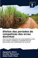 Efeitos dos per?odos de competi??o das ervas daninhas