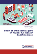 Effect of antidiabetic agents on hepatic functions in diabetic animals