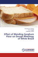 Effect of Blending Sorghum Flour on Dough Rheology of White Bread