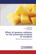 Effect of Gamma Radiation on the Proximate Analysis of Mangoes