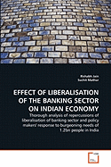 Effect of Liberalisation of the Banking Sector on Indian Economy - Jain, Rishabh, and Mathur, Suchit