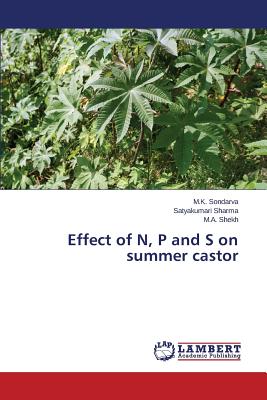 Effect of N, P and S on summer castor - Sondarva M K, and Sharma Satyakumari, and Shekh M a