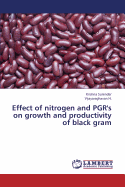 Effect of Nitrogen and Pgr's on Growth and Productivity of Black Gram