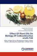 Effect of Plant Oils on Biology, of Collosobruchus Analis Fab
