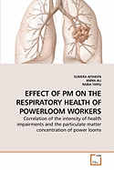 Effect of PM on the Respiratory Health of Powerloom Workers