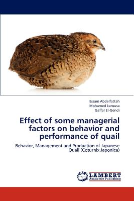 Effect of Some Managerial Factors on Behavior and Performance of Quail - Abdelfattah Essam, and Karousa Mohamed, and El-Gendi Gaffar