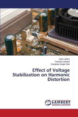 Effect of Voltage Stabilization on Harmonic Distortion - Lalotra Jyoti, and Lehana Parveen, and Singh Chib Randeep