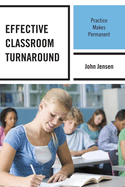 Effective Classroom Turnaround: Practice Makes Permanent