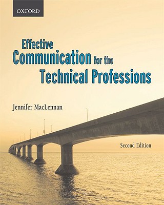 Effective Communications for the Technical Professions - MacLennan, Jennifer