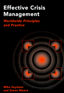 Effective Crisis Management: Worldwide Principles and Practice