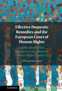 Effective Domestic Remedies and the European Court of Human Rights