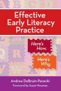 Effective Early Literacy Practice: Here's How, Here's Why