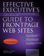 Effective Executive's Guide to FrontPage Web Sites: Seven Steps for Designing, Building, and Maintaining Front Page 2000 Web Sites - Nelson, Stephen L, CPA, and Gerend, Jason