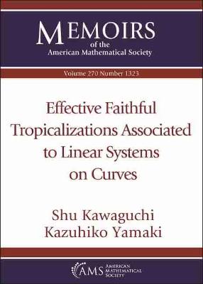 Effective Faithful Tropicalizations Associated to Linear Systems on Curves - Kawaguchi, Shu, and Yamaki, Kazuhiko