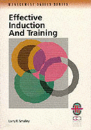 Effective Induction and Training: Tools and Techniques for Running a Successful Induction Programme