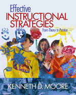 Effective Instructional Strategies: From Theory to Practice - Moore, Kenneth D D