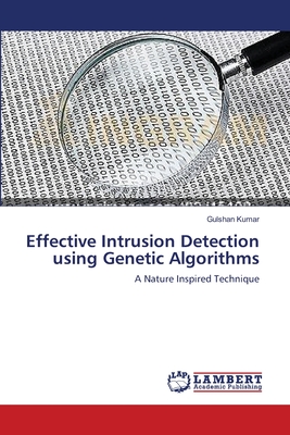 Effective Intrusion Detection using Genetic Algorithms - Kumar, Gulshan
