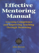 Effective Mentoring Manual: Assessing Competence & Improving Teaching through Mentoring