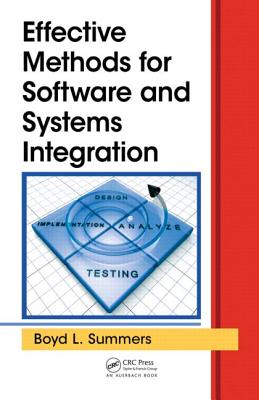 Effective Methods for Software and Systems Integration - Summers, Boyd L